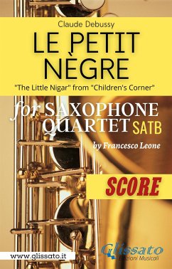 Le petit nègre - Sax Quartet (Score) (fixed-layout eBook, ePUB) - Debussy, Claude; cura di Francesco Leone, a