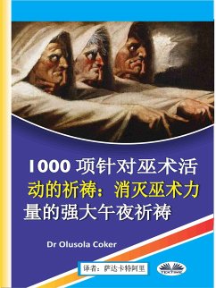 1000项针对巫术活动的祈祷 (eBook, ePUB) - Coker, Dr. Olusola