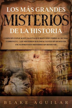 Los más Grandes Misterios de la Historia (eBook, ePUB) - Aguilar, Blake