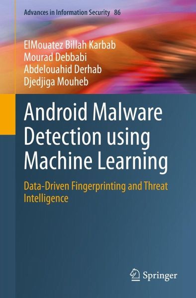 Android Malware Detection using Machine Learning (eBook, PDF) Android Malware Detection using Machine Learning (eBook, PDF)
