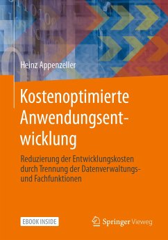 Kostenoptimierte Anwendungsentwicklung (eBook, PDF) - Appenzeller, Heinz