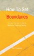 How To Set Boundaries - You Have The... - Bild 1