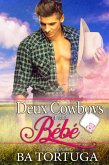 Deux Cowboys et un Bebe (eBook, ePUB) Deux Cowboys et un Bebe (eBook, ePUB)