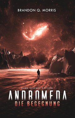 Andromeda: Die Begegnung - Morris, Brandon Q.