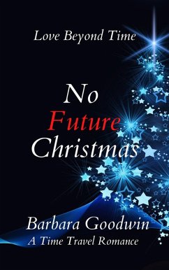 Cover No Future Christmas (Love Beyond Time, #1) (eBook, ePUB)