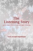 The Listening Story; and the Impact of Social Media and Digital Technology (eBook, ePUB)