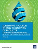 Screening Tool for Energy Evaluation of Projects (eBook, ePUB) Screening Tool for Energy Evaluation of Projects (eBook, ePUB)