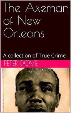 The Axeman of New Orleans (eBook, ePUB) - Dove, Peter