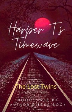 Harper T's Timewave: The Lost Twins (eBook, ePUB) - Bock, Elless