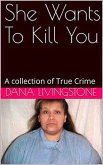 She Wants To Kill You (eBook, ePUB)