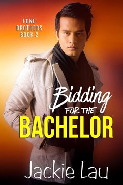 Bidding for the Bachelor (Fong Brothers, #2) (eBook, ePUB) - Lau, Jackie
