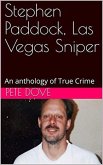 Stephen Paddock, Las Vegas Sniper (eBook, ePUB)