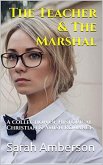 The Teacher & The Marshal (eBook, ePUB)