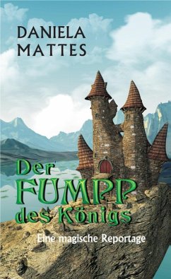 Der Fumpp des Königs (eBook, ePUB) - Mattes, Daniela