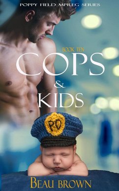 Cops & Kids (Poppy Field Mpreg Series, #10) (eBook, ePUB) - Brown, Beau