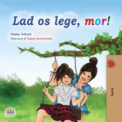 Lad os lege, mor! (eBook, ePUB) - Admont, Shelley; KidKiddos Books