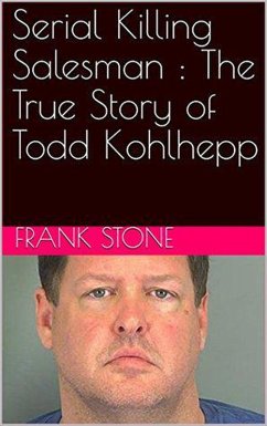 Cover Serial Killing Salesman : The True Story of Todd Kohlhepp (eBook, ePUB)