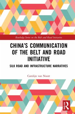 China's Communication of the Belt and Road Initiative - Noort, Carolijn van