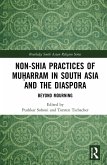 Non-Shia Practices of Muharram in South Asia and the Diaspora