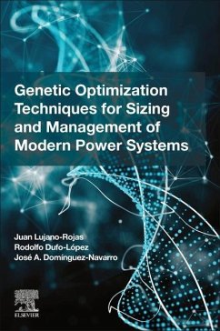Genetic Optimization Techniques for Sizing and Management of Modern Power Systems - Rojas, Juan Miguel Lujano;Lopez, Rodolfo Dufo;Navarro, Jose Antonio Dominguez
