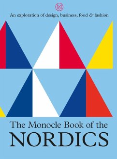 The Monocle Book of the Nordics - Brûlé, Tyler;Tuck, Andrew;Pickard, Joe