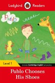 Ladybird Readers Level 1 - Pablo - Pablo Chooses his Shoes (ELT Graded Reader)