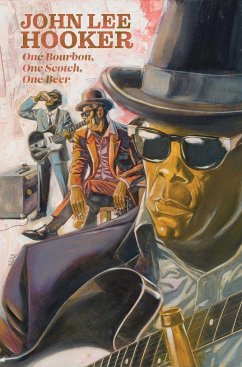 One Bourbon, One Scotch, One Beer: Three Tales of John Lee Hooker - Soria, Gabe; Willliams, Jarrett; Hooker, John Lee; Z2 Comics