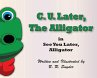C. U. Later the Alligator - Bild 1