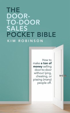 The Door-To-Door Sales Pocket Bible - Robinson, Kim