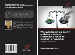 Wprowadzenie do oceny oddzia¿ywania na ¿rodowisko Wraz ze studium przypadku - Mohamed Niazy, Magdy