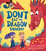Don't Eat the Dragon Snacks! Don't Eat the Dragon Snacks!