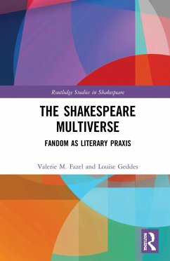 The Shakespeare Multiverse - Fazel, Valerie M; Geddes, Louise