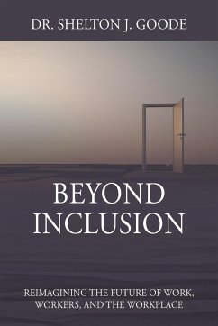 Beyond Inclusion - Goode, Shelton J.