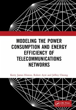 Modeling the Power Consumption and Energy Efficiency of Telecommunications Networks - Hinton, Kerry James; Ayre, Robert; Cheong, Jeffrey