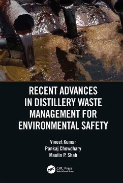 Recent Advances in Distillery Waste Management for Environmental Safety - Kumar, Vineet; Chowdhary, Pankaj; Shah, Maulin P
