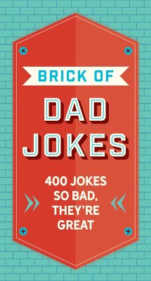 The Brick of Dad Jokes - Editors of Cider Mill Press