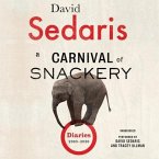 A Carnival of Snackery Lib/E: Diaries (2003-2020)