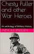 Chesty Puller and other War Heroes... - Bild 1