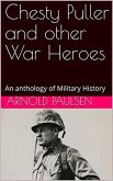 Chesty Puller and other War Heroes (eBook, ePUB)