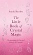 The Little Book of Crystal Magic - Bild 1