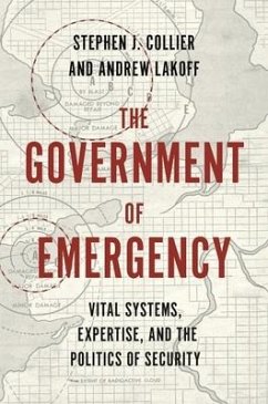 The Government of Emergency - Collier, Stephen J.; Lakoff, Andrew