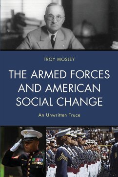 The Armed Forces and American Social Change - Mosley, Troy