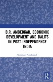 B.R. Ambedkar, Economic Development and Dalits in Post-Independence India