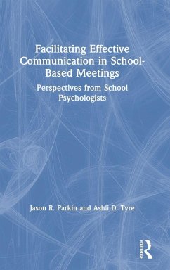 Cover Facilitating Effective Communication in School-Based Meetings