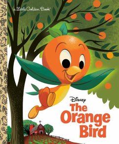 The Orange Bird (Disney Classic) - Grandt, Jason
