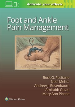 Foot and Ankle Pain Management - Positano, Rock G.; Mehta, Neel; Gulati, Amit