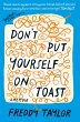Don't Put Yourself on Toast - Bild 1