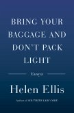 Bring Your Baggage and Don't Pack Light
