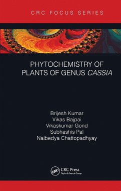 Phytochemistry of Plants of Genus Cassia - Kumar, Brijesh; Bajpai, Vikas; Gond, Vikaskumar; Pal, Subhashis; Chattopadhyay, Naibedya