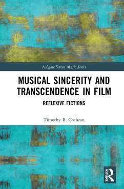 Musical Sincerity and Transcendence in Film - Cochran, Timothy B
